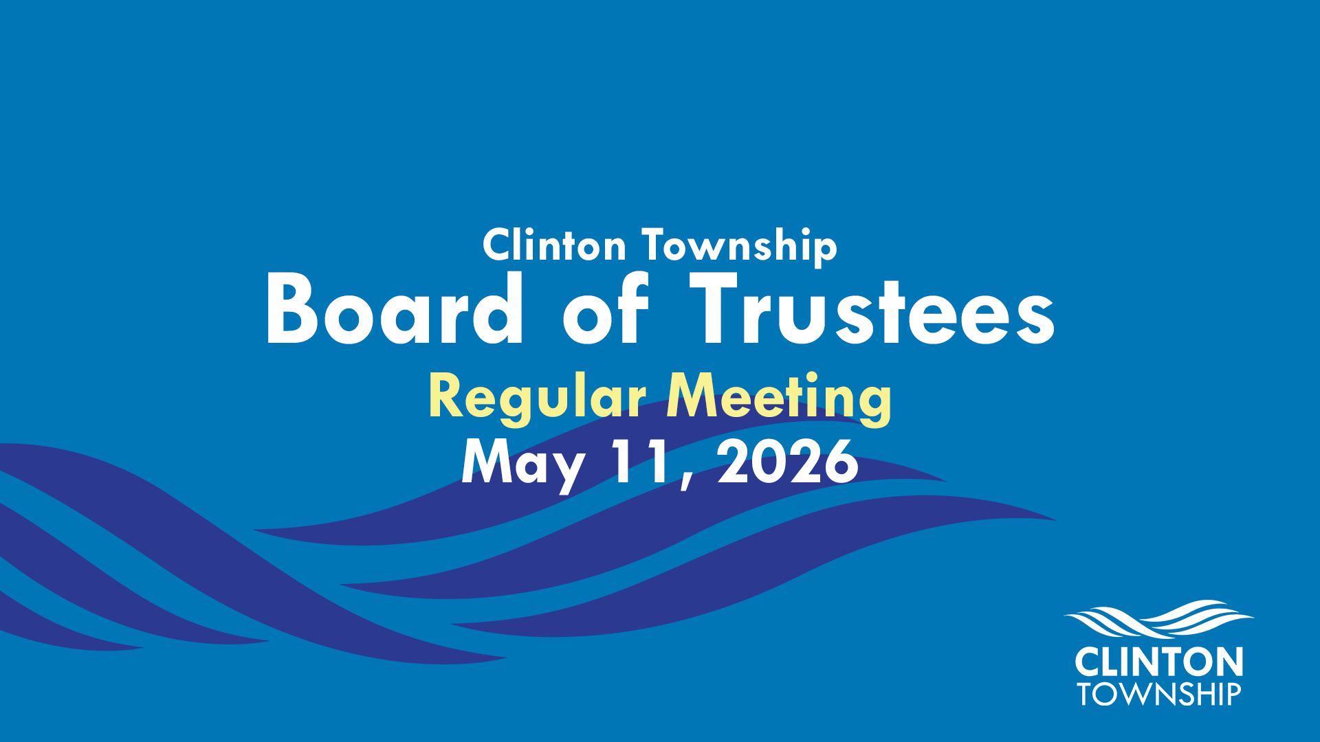 Thumbnail image for Clinton Township Board of Trustees Meeting: May 11, 2026