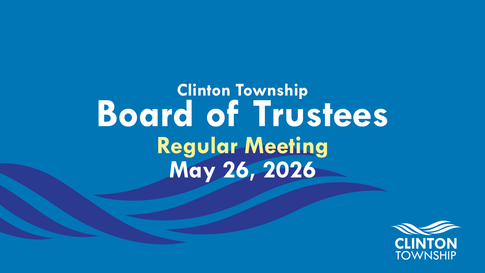 Thumbnail image for Clinton Township Board of Trustees Meeting: May 26, 2026