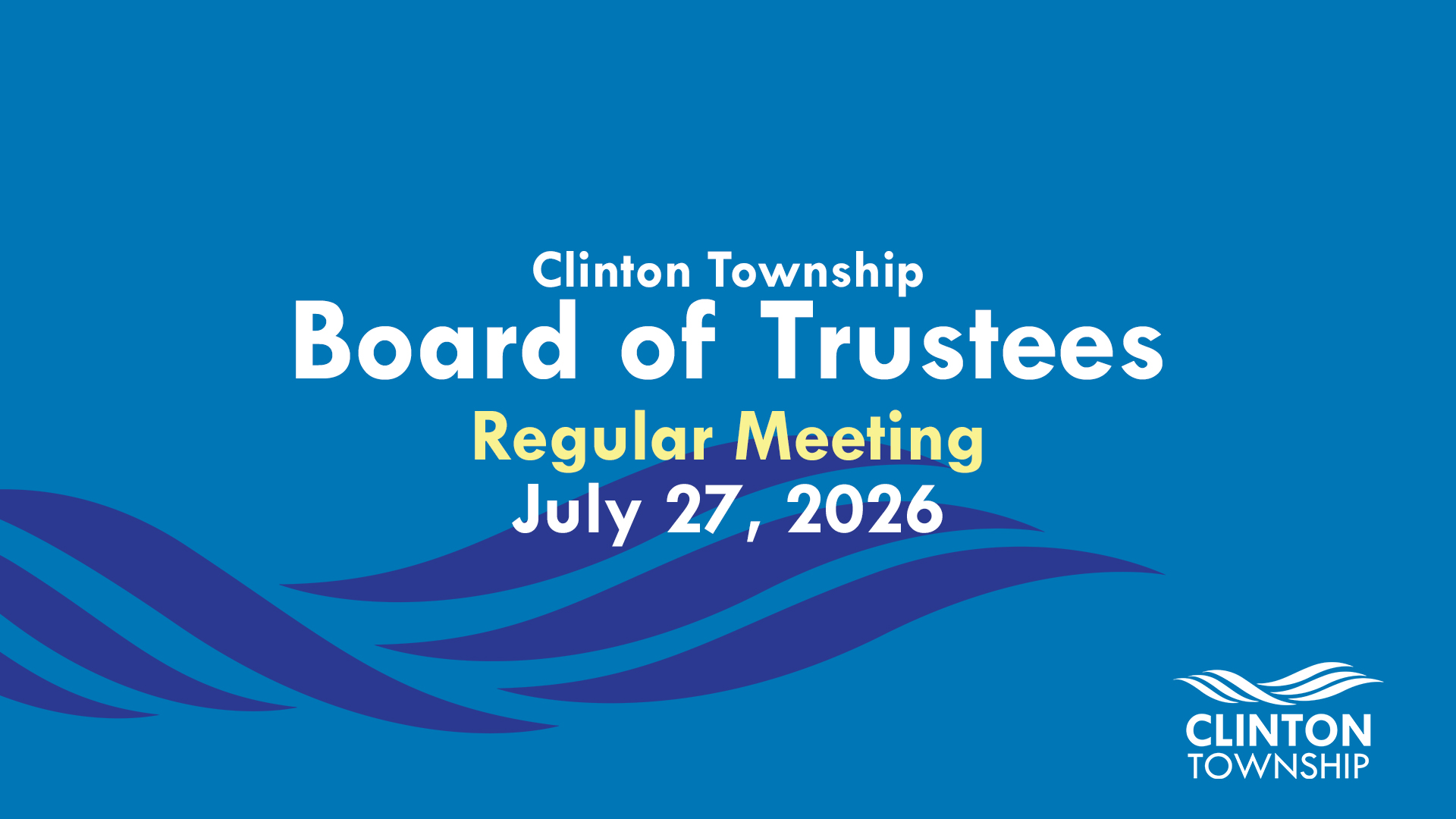 Thumbnail image for Clinton Township Board of Trustees Meeting: July 27, 2026