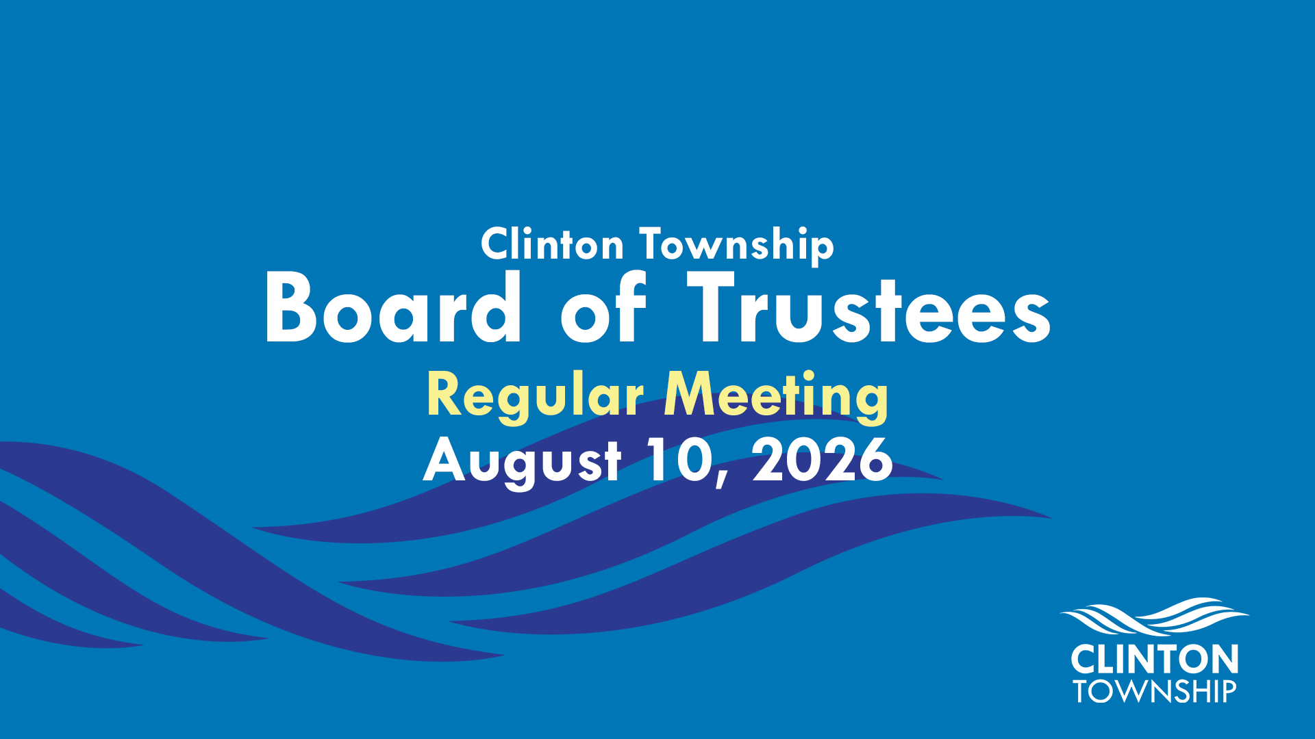 Thumbnail image for Clinton Township Board of Trustees Meeting: August 10, 2026