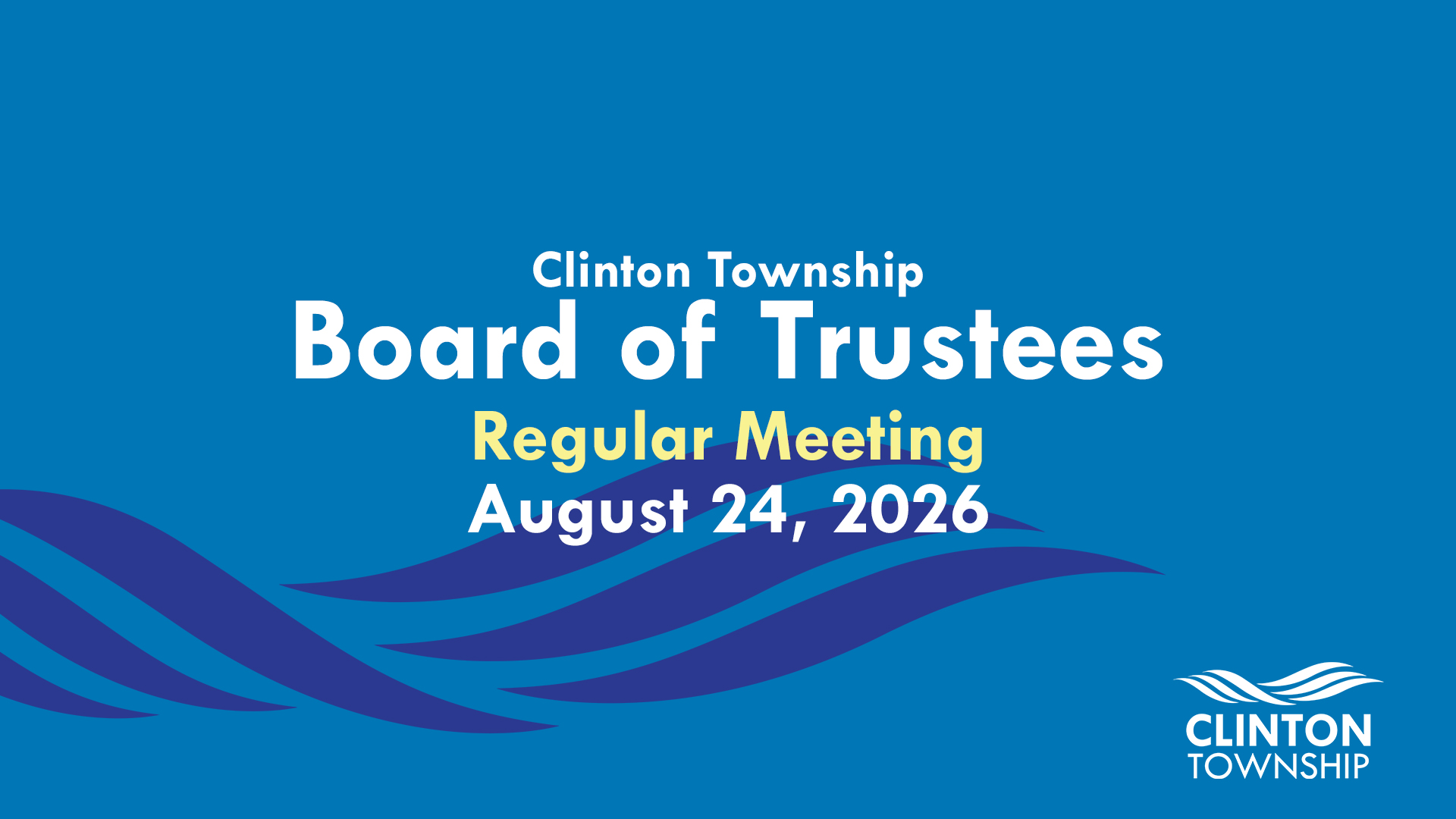 Thumbnail image for Clinton Township Board of Trustees Meeting: August 24, 2026