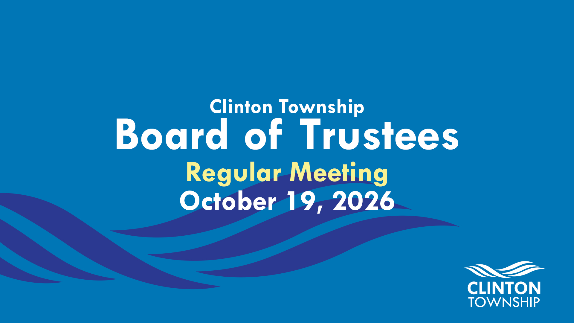 Thumbnail image for Clinton Township Board of Trustees Meeting: October 19, 2026